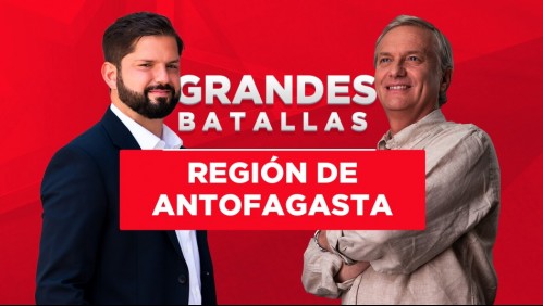 Grandes batallas de las Elecciones: Quién va ganando en la región de Antofagasta