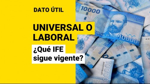 Universal o Laboral: ¿Cuál es el IFE que seguirás recibiendo?