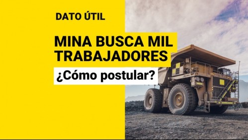 Aún hay cupos disponibles: Así puedes postular a la minera que ofrece sueldos de hasta $1,8 millones