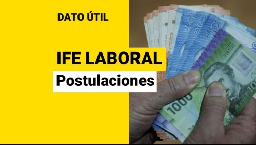 IFE Laboral: ¿Hasta cuándo puedo postular al pago que llega a $250.000?