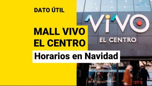Navidad: ¿Cuál es el horario de Mall Vivo El Centro para este viernes 24 de diciembre?