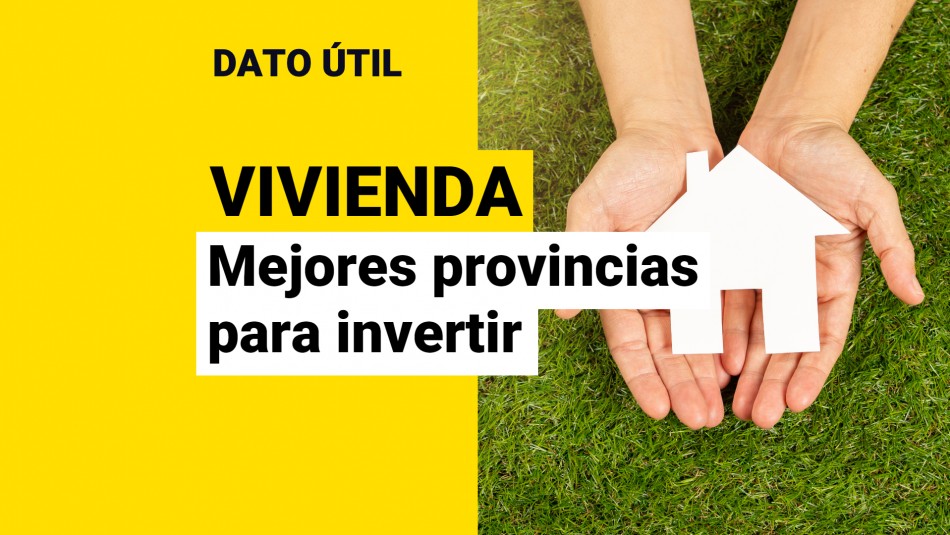mejores-provincias-para-invertir mejores provincias para invertir