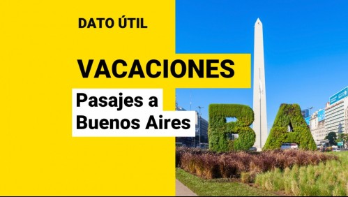 Vacaciones de verano: ¿Cuánto cuestan los vuelos a Buenos Aires?