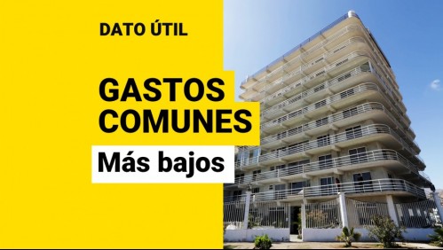 ¿Buscando departamento?: Conoce qué comunas tienen los gastos comunes más bajos en el Gran Santiago