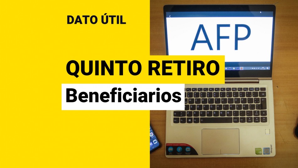 Quinto retiro del 10 ¿Quiénes podrían sacar sus fondos de la AFP