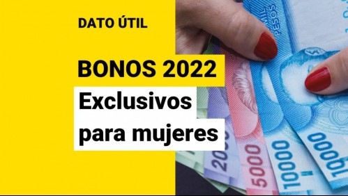 Bonos exclusivos para mujeres en 2022: ¿Qué pagos reciben solo ellas?