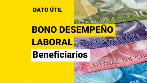 Bono de Desempeño Laboral: ¿Quiénes lo reciben?