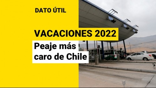 Vacaciones en Chile: ¿Dónde está el peaje más caro y cuál es su valor?