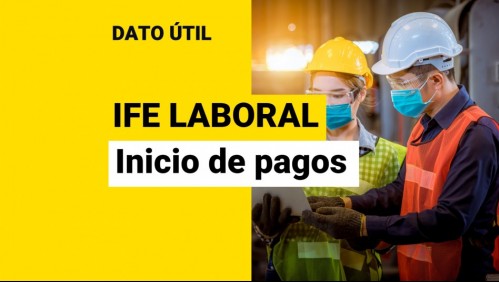 Comienzan pagos del IFE Laboral de enero: ¿Quiénes lo reciben?