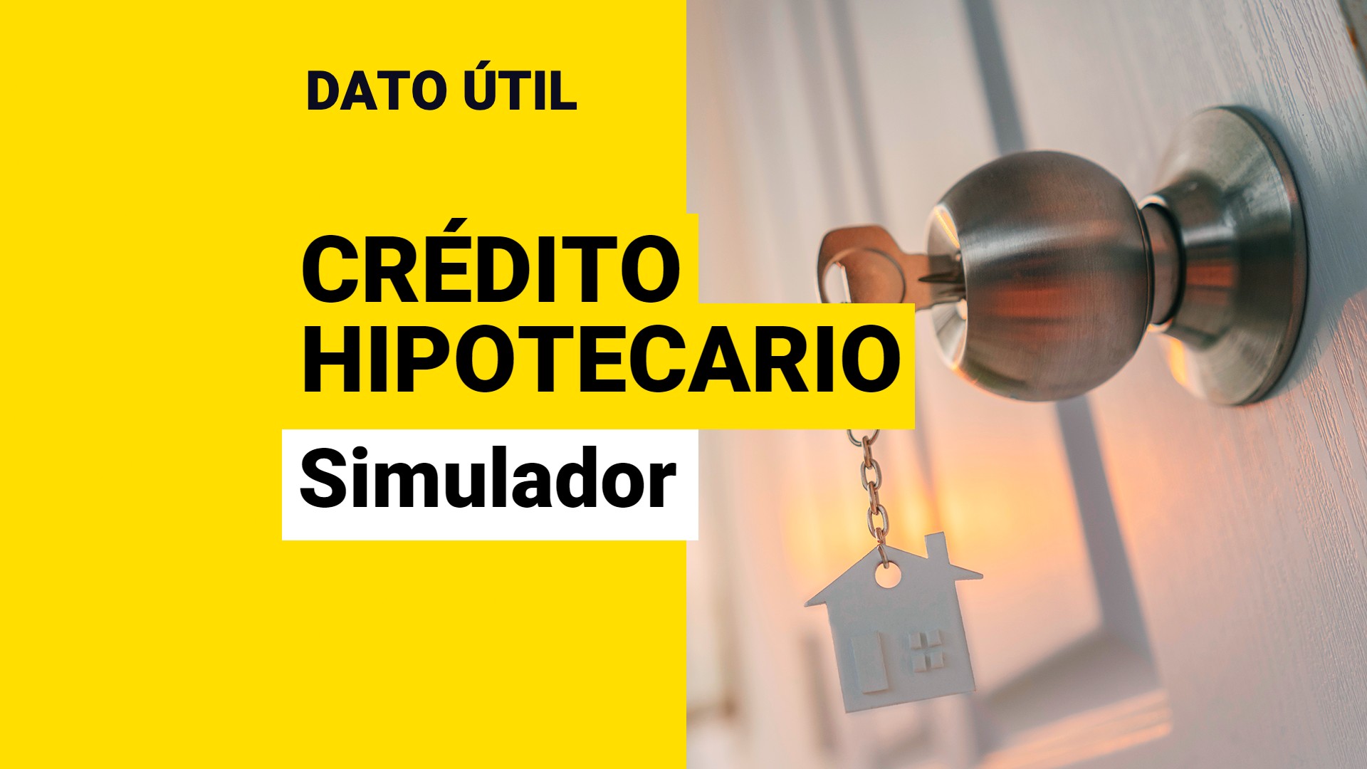 Simulador De Crédito Hipotecario: ¿Cómo Saber Qué Banco Es Más ...