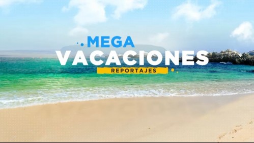Mega Vacaciones: Los atractivos de la región de Coquimbo