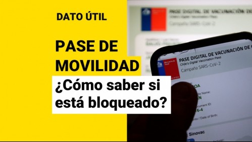 ¿Cómo saber si mi Pase de Movilidad está bloqueado?