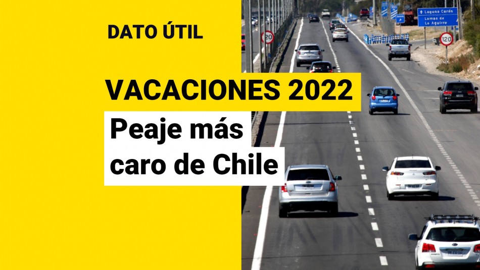 Vacaciones en Chile: Conoce el peaje más caro y su valor Vacaciones en Chile: Conoce el peaje más caro y su valor