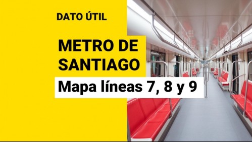 Así quedará el mapa del Metro de Santiago con las nuevas líneas 7, 8 y 9