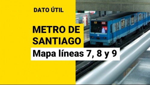 Conoce cómo quedará el mapa de Metro de Santiago con las nuevas líneas 7, 8 y 9