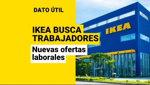 Ikea Chile actualiza ofertas de trabajo: ¿Cuáles son y cómo puedo postular?