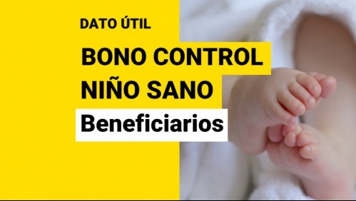 Bono Control Niño Sano: ¿A quién le corresponde el beneficio monetario?