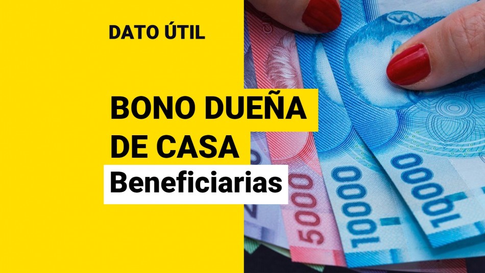 Bono Dueña de Casa: ¿Cómo puedo saber si soy beneficiaria? Bono Dueña de Casa: ¿Cómo puedo saber si soy beneficiaria?