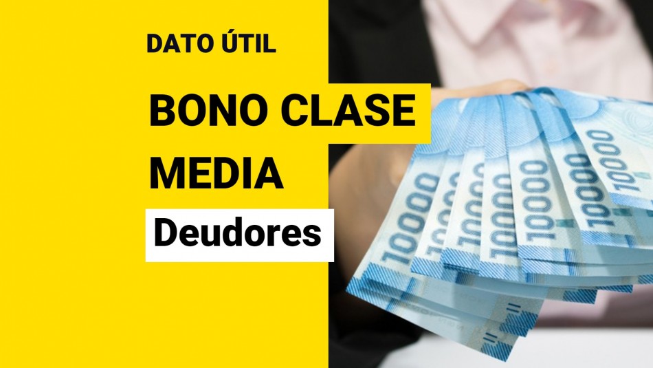 Bono Clase Media: Revisa cómo saber si debes devolver el beneficio bono clase media