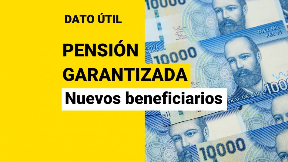 nuevos beneficiarios pension garantizada universal pgu