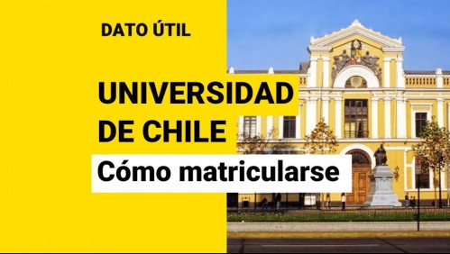 Universidad de Chile: Revisa paso a paso cómo matricularte