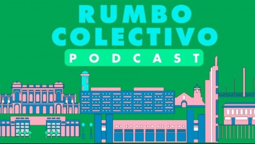 Rumbo Colectivo lanza nuevo proyecto editorial en formato podcast