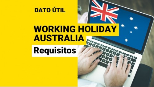Australia busca a jóvenes chilenos que quieran trabajar y estudiar: Conoce los requisitos