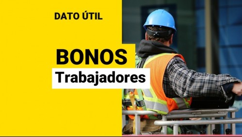 Bonos para trabajadores: Estos son los pagos que puedes recibir