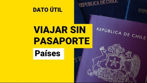 Viajes al extranjero: ¿A qué países puedo ir sin pasaporte?