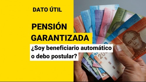 Pensión Garantizada Universal: Revisa con tu RUT si eres beneficiario automático o debes postular