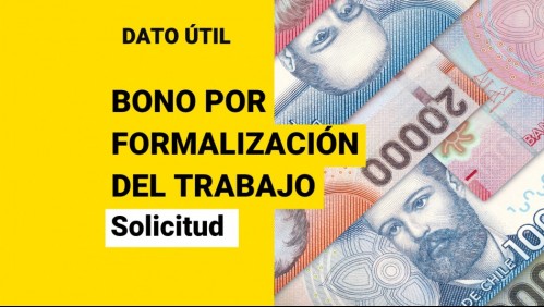 Bono por Formalización del Trabajo: ¿Cómo se solicita el pago de $226 mil?
