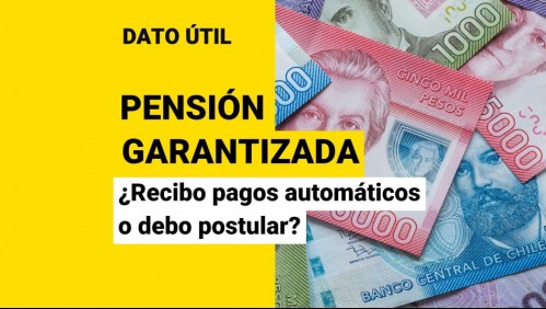 Pensión Garantizada Universal: Conoce con tu RUT si recibes los pagos automáticos o debes postular