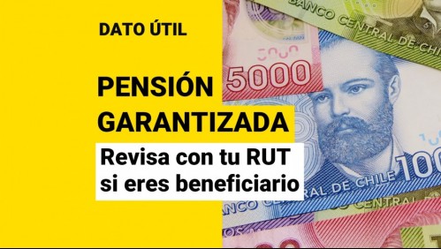 Pensión Garantizada Universal: ¿Cómo saber si soy beneficiario?