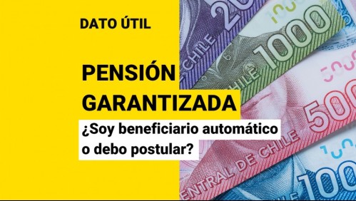 Pensión Garantizada Universal: Conoce con tu RUT si eres beneficiario automático o debes postular