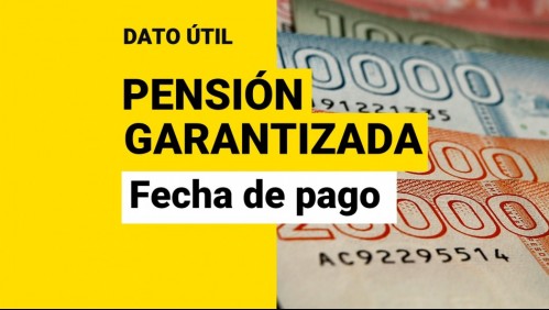 Pensión Garantizada Universal: ¿Cuál es la fecha de pago de febrero?