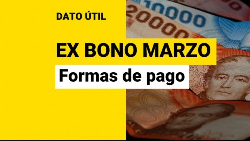 Ex Bono Marzo: ¿Cuáles son las formas de pago?