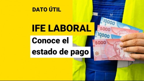 IFE Laboral: ¿Cómo puedo revisar el estado de pago?