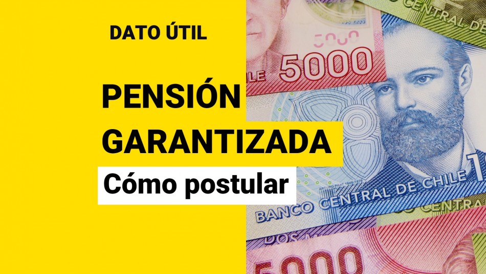 ¿Cómo postular a pensión garantizada Universal 2022