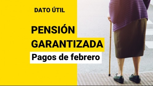 Pensión Garantizada Universal: ¿Quiénes reciben el pago durante febrero?