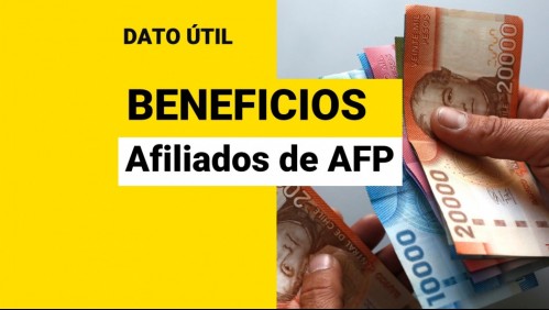 Pagos para afiliados de las AFP: Conoce los beneficios que pueden recibir los cotizantes