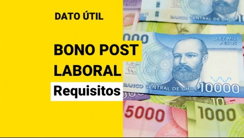 Bono Post Laboral: ¿Cuáles son los requisitos para recibir los pagos vitalicios?