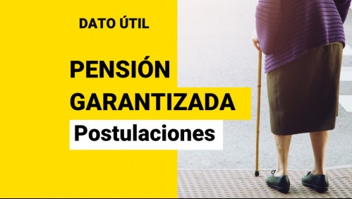 Pensión Garantizada Universal: ¿Quiénes deben postular a los pagos?