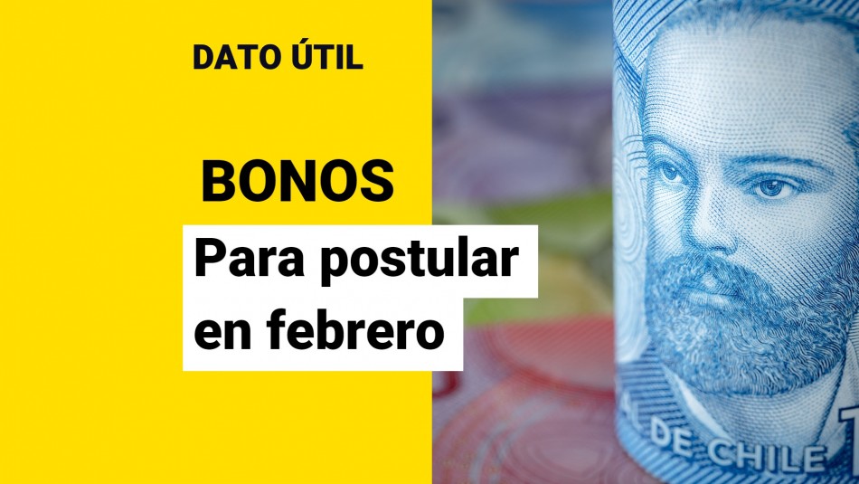 Bonos de febrero Estos son los beneficios que tienen postulaciones