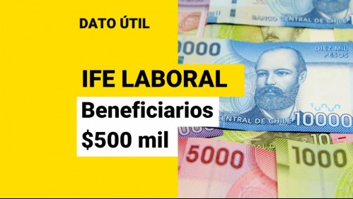 Últimos meses para postular al IFE Laboral: ¿Qué trabajadores recibirán hasta $500 mil?