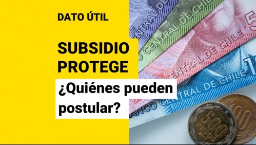 Termina postulación al Subsidio Protege de febrero: ¿Quiénes pueden solicitar los $200 mil?