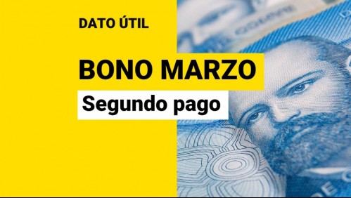Ex Bono Marzo: ¿Cuáles son los montos del segundo pago?