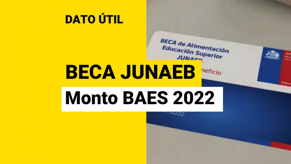 Tarjeta Junaeb ¿Cuál es el monto de la BAES en 2022? Meganoticias