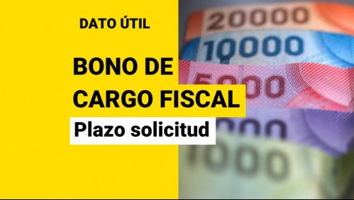 Bono de Cargo Fiscal: ¿Cuál es la fecha límite para solicitar los $200 mil de la AFP?