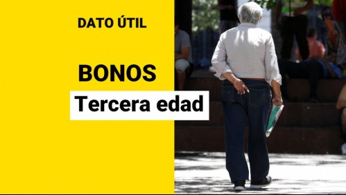 Bonos para la tercera edad: ¿Qué beneficios reciben los adultos mayores?