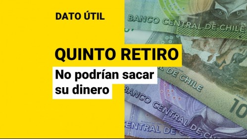 Quinto retiro del 10%: ¿Qué personas no podrían sacar su dinero de la AFP?